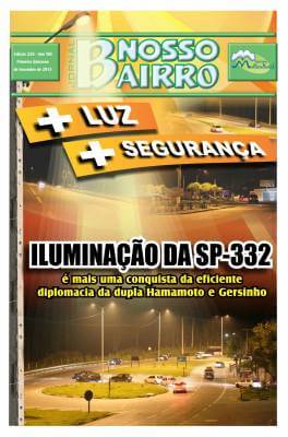+ Luz + Segurança Iluminação da SP-332 é mais uma conquista da eficiente diplomacia da dupla Hamamoto e Gersinho