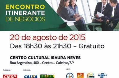 Prefeitura de Caieiras e Ciesp promoverão o 3º Encontro Itinerante de Negócios no dia 20 de agosto
