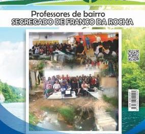 Professores de bairro segregado de Franco da Rocha     se destacam com projeto ambiental simples e inovador