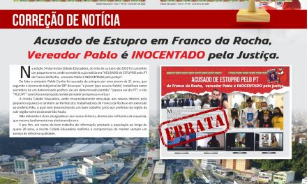 Correção de Notícia: Acusado de Estupro em Franco da Rocha, Vereador Pablo é INOCENTADO pela Justiça.